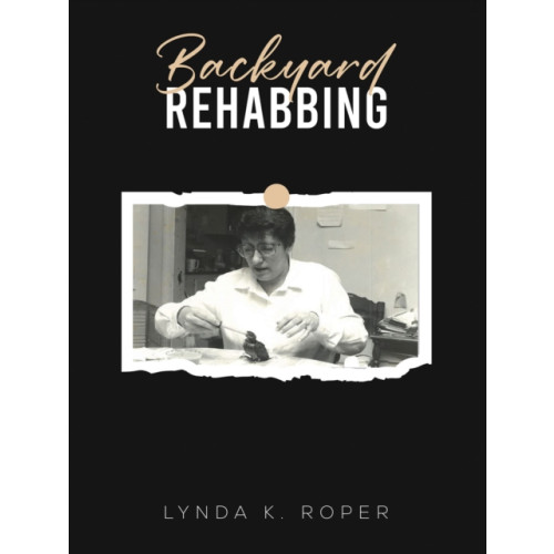 Austin Macauley Publishers LLC Backyard Rehabbing (häftad, eng)