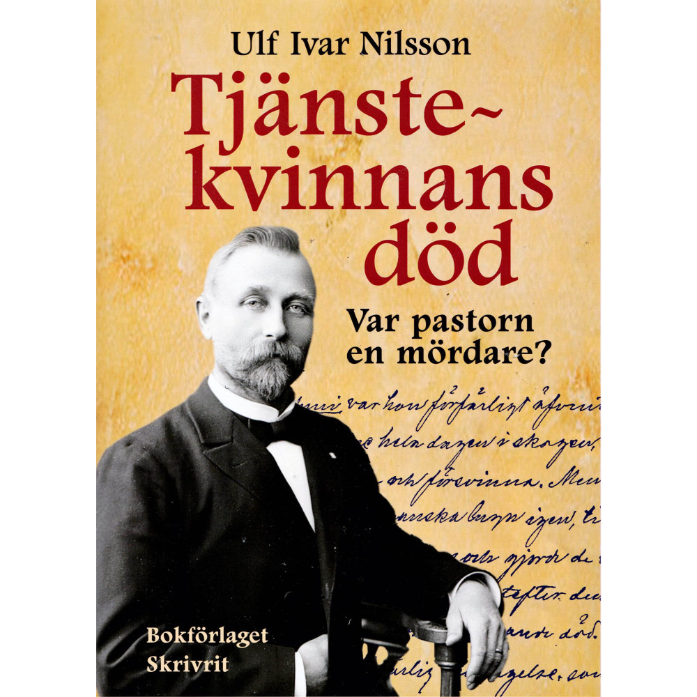 Produktbild för Tjänstekvinnans död : var pastorn en mördare? (inbunden)