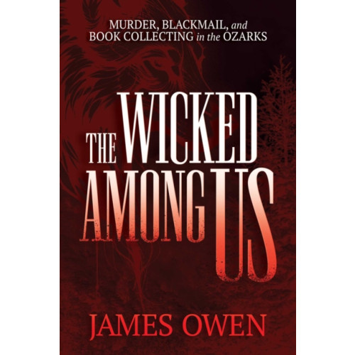 Post Hill Press The Wicked Among Us (häftad, eng)