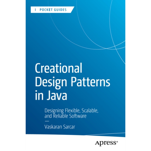 APress Creational Design Patterns in Java (häftad, eng)