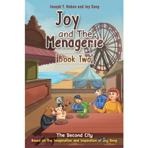Austin Macauley Publishers LLC Joy and the Menagerie - Book Two (häftad, eng)
