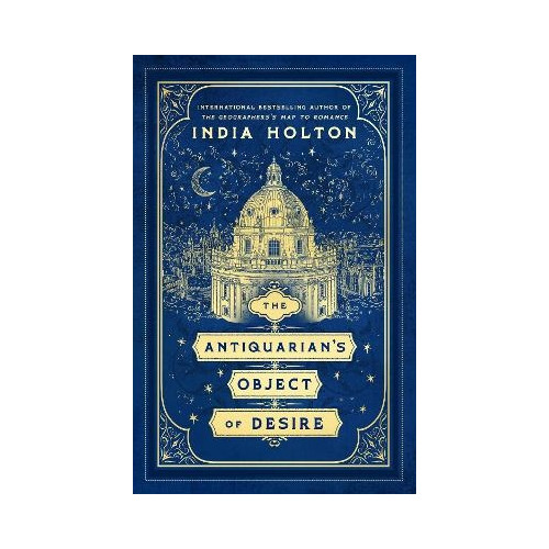 India Holton The Antiquarian's Object of Desire (häftad, eng)
