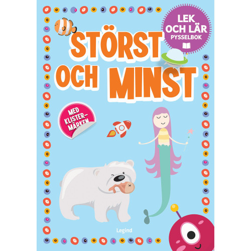 Legind Störst och minst : Pysselbok med klistermärken