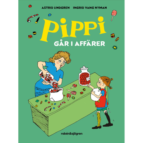 RABÉN & SJÖRGREN Pippi går i affärer