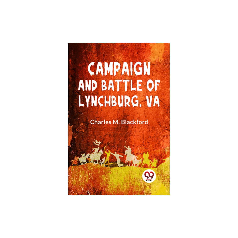 Produktbild för Campaign And Battle Of Lynchburg, Va (häftad, eng)