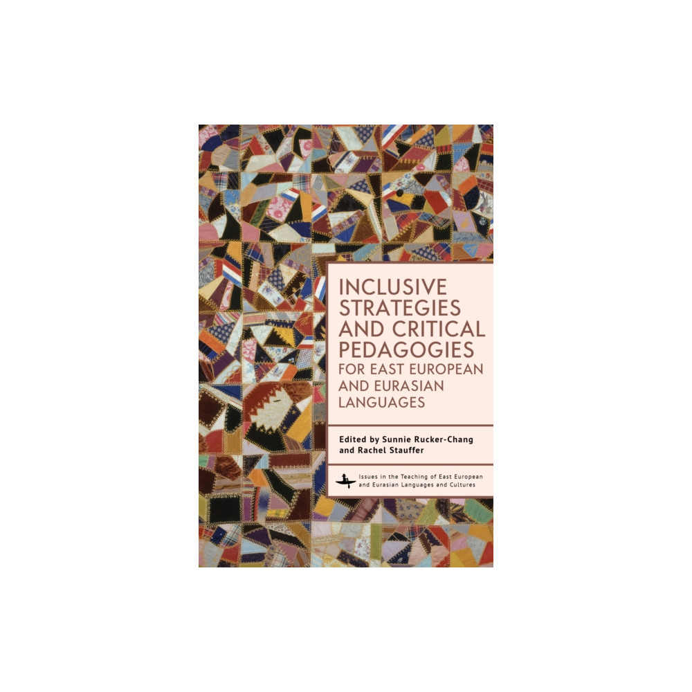 Produktbild för Inclusive Strategies and Critical Pedagogies for East European and Eurasian Languages (inbunden, eng)