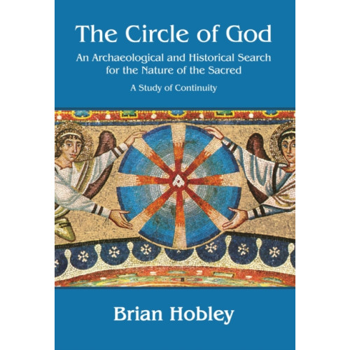 Archaeopress The Circle of God (häftad, eng)