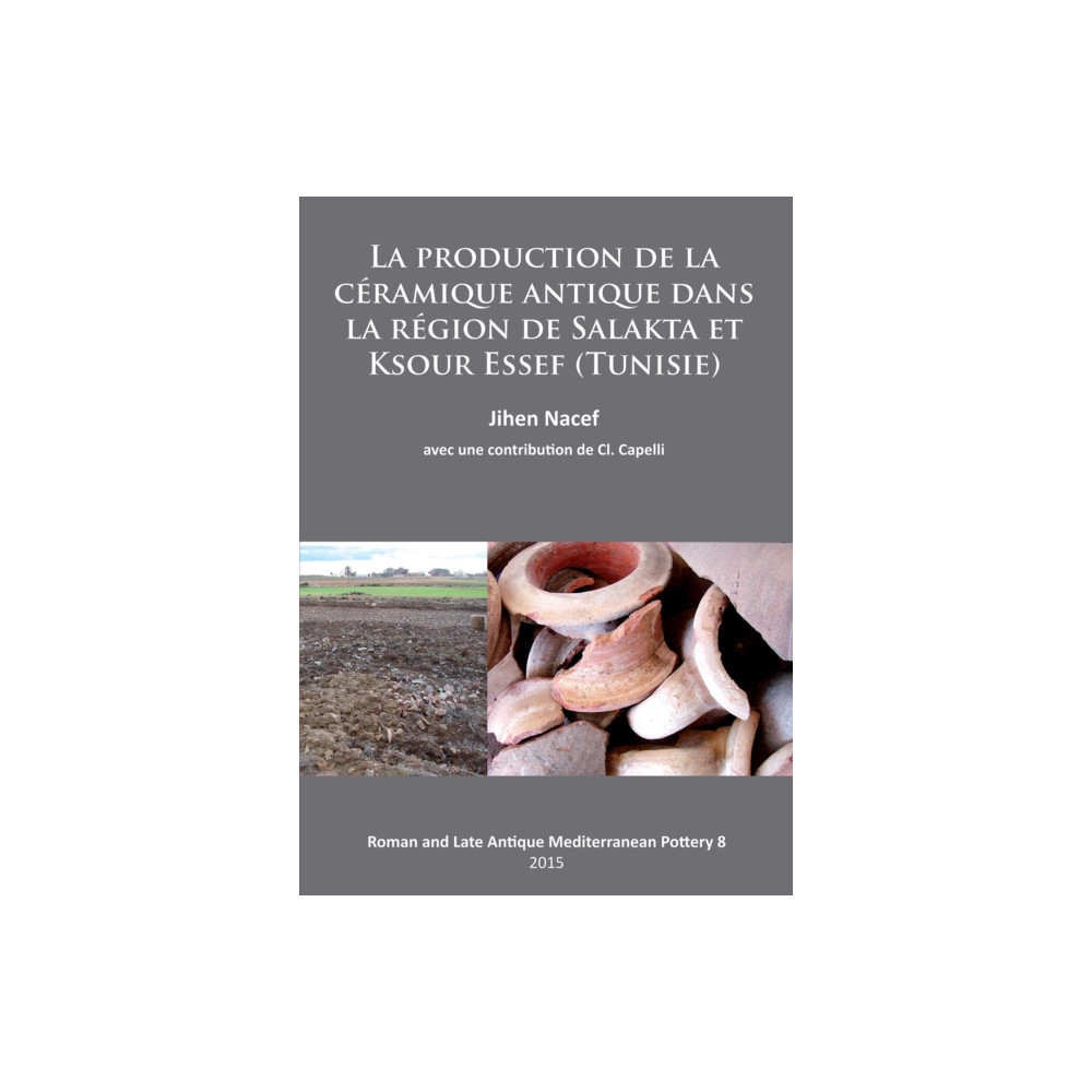 Produktbild för La production de la ceramique antique dans la region de Salakta et Ksour Essef (Tunisie) (häftad, fre)