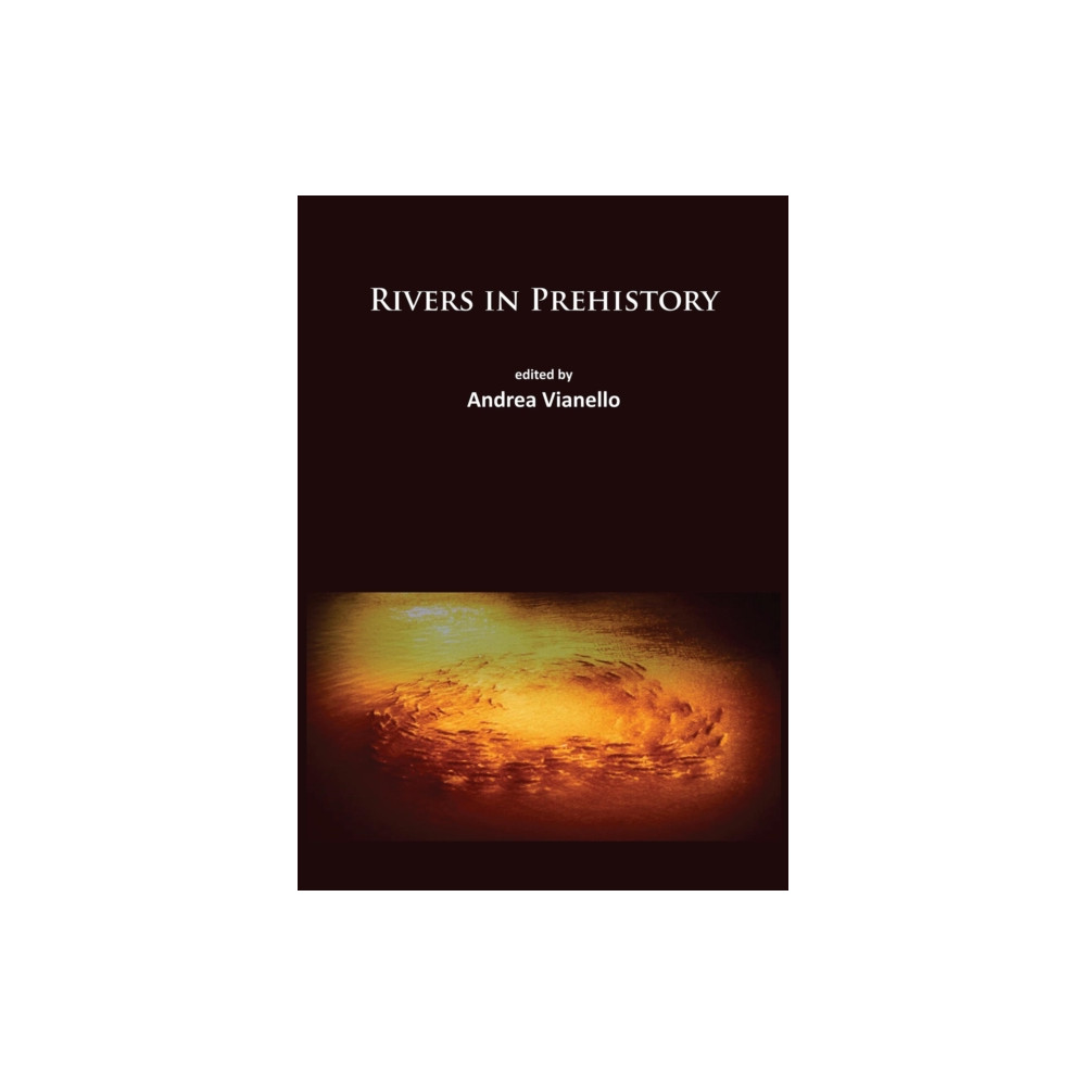 Produktbild för Rivers in Prehistory (häftad, eng)