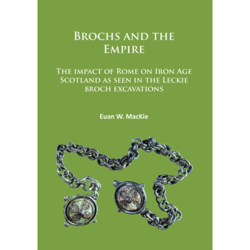 Archaeopress Brochs and the Empire (häftad, eng)