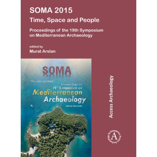 Archaeopress SOMA 2015: Time, Space and People (häftad, eng)