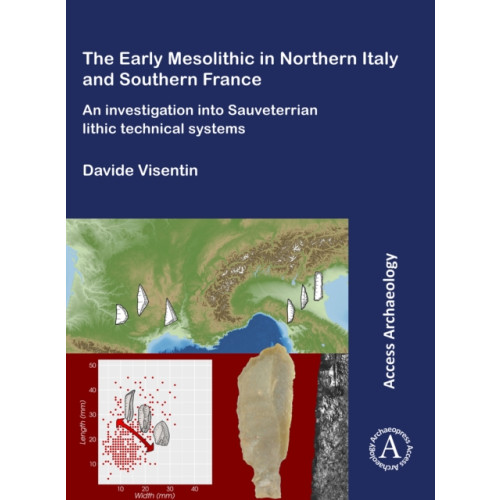 Archaeopress The Early Mesolithic in Northern Italy and Southern France (häftad, eng)