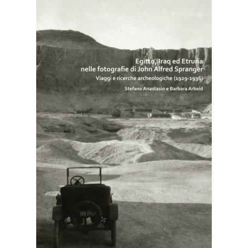 Archaeopress Egitto, Iraq ed Etruria nelle fotografie di John Alfred Spranger (häftad, ita)