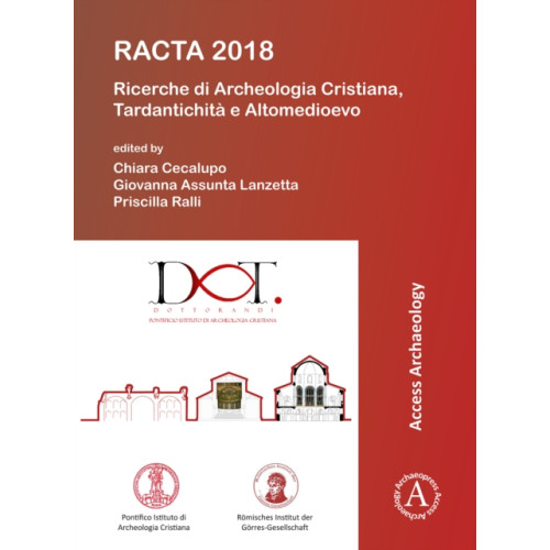 Archaeopress RACTA 2018: Ricerche di Archeologia Cristiana, Tardantichita e Altomedioevo (häftad, ita)