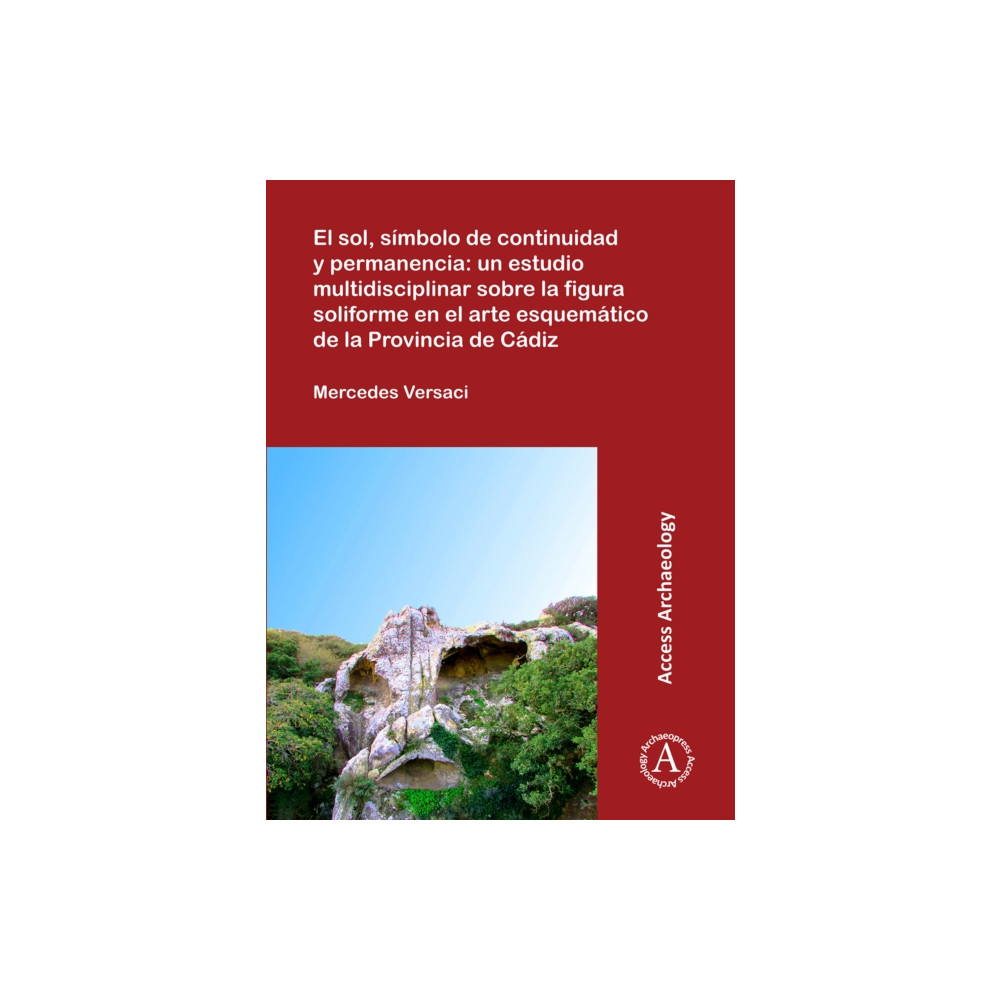 Produktbild för El sol, simbolo de continuidad y permanencia: un estudio multidisciplinar sobre la figura soliforme en el arte esquematico de la Provincia de Cadiz (häftad, spa)