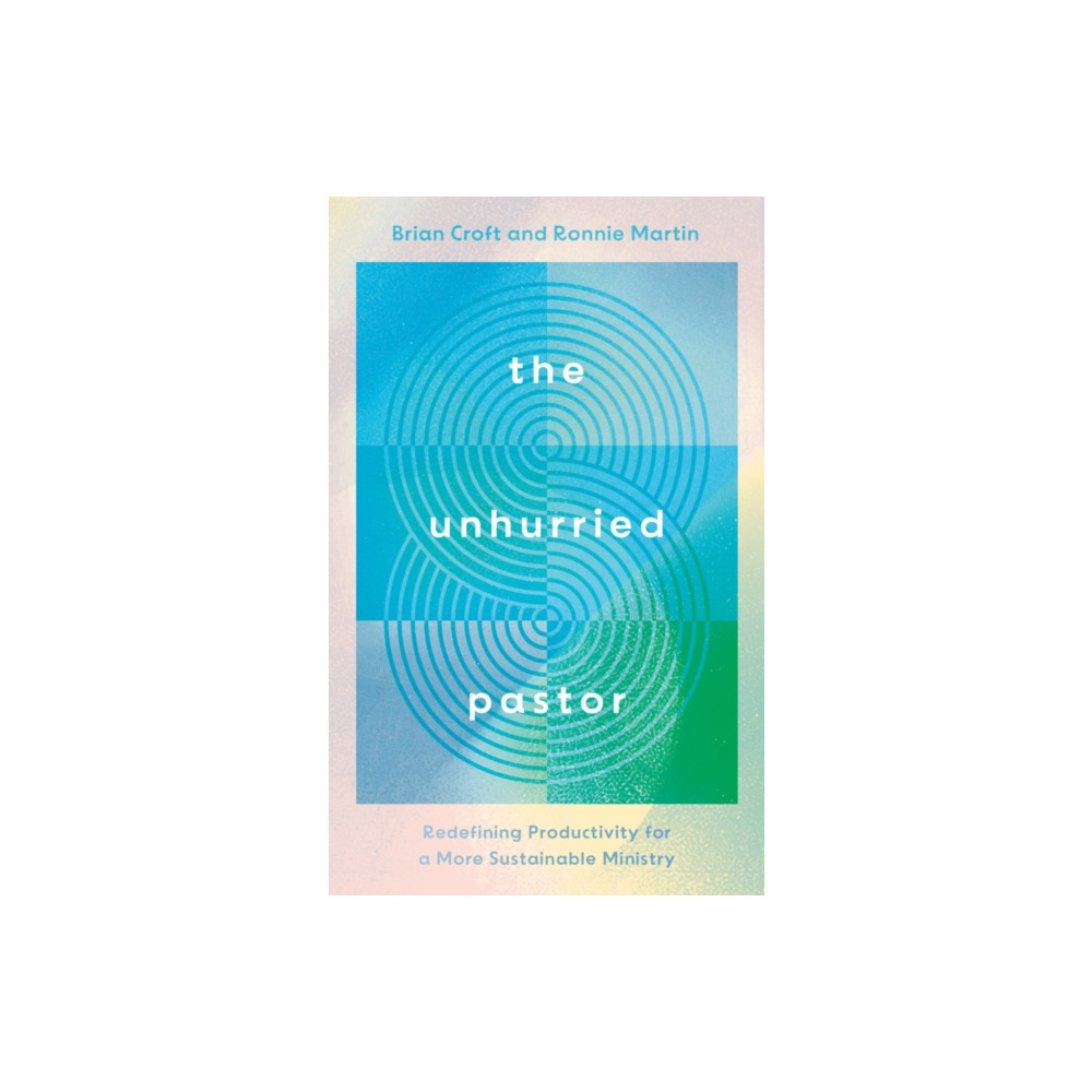 Produktbild för The Unhurried Pastor (häftad, eng)