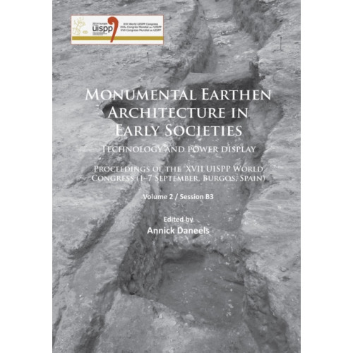 Archaeopress Monumental Earthen Architecture in Early Societies: Technology and power display (häftad, eng)