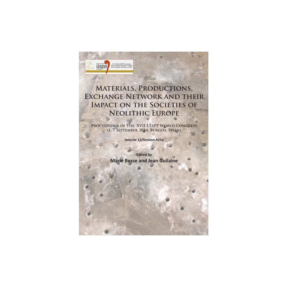 Produktbild för Materials, Productions, Exchange Network and their Impact on the Societies of Neolithic Europe (häftad, eng)