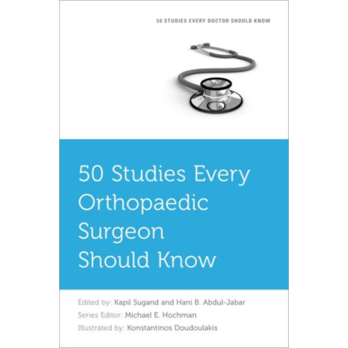 Oxford University Press Inc 50 Studies Every Orthopaedic Surgeon Should Know (häftad, eng)