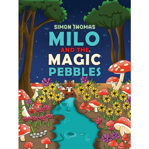Austin Macauley Publishers Milo and the Magic Pebbles (häftad, eng)