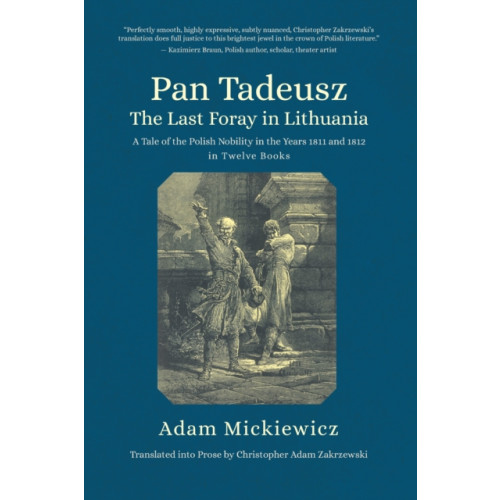 Academic Studies Press Pan Tadeusz, or the Last Foray in Lithuania (häftad, eng)