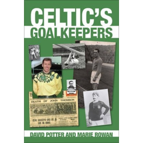 DB Publishing Celtic's Goalkeepers (häftad, eng)