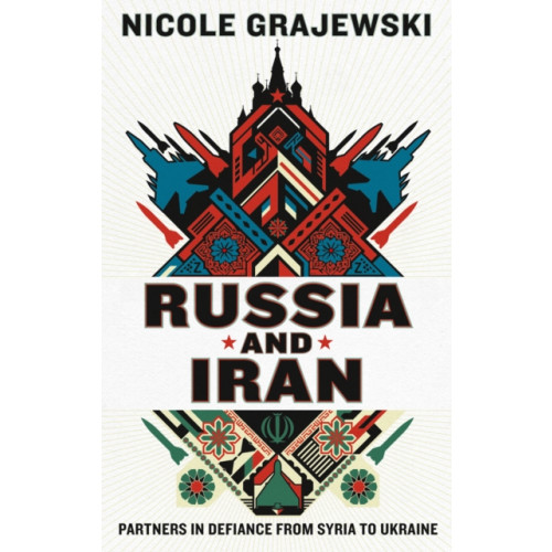 C hurst & co publishers ltd Russia and Iran (inbunden, eng)