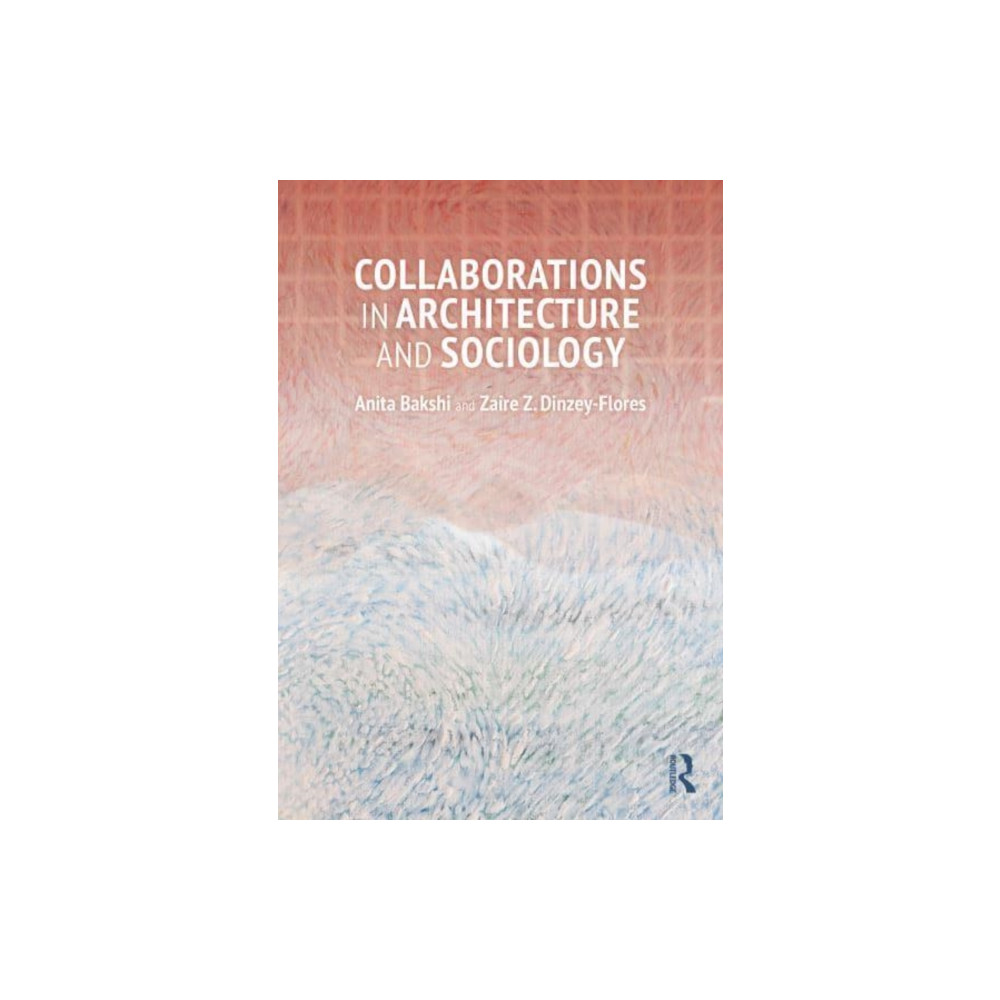 Produktbild för Collaborations in Architecture and Sociology (häftad, eng)