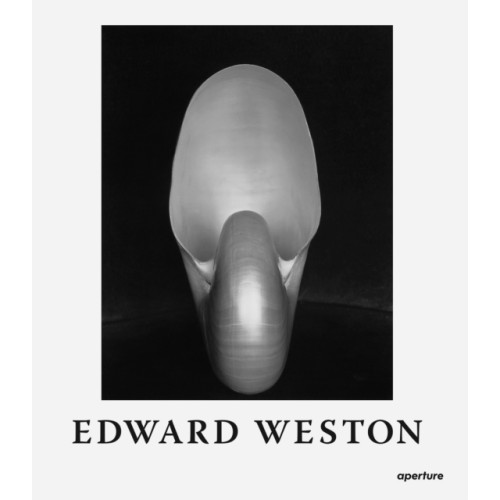 Aperture Edward Weston: The Flame of Recognition (häftad, eng)