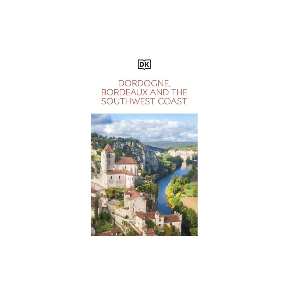 Produktbild för DK Dordogne, Bordeaux and the Southwest Coast (häftad, eng)