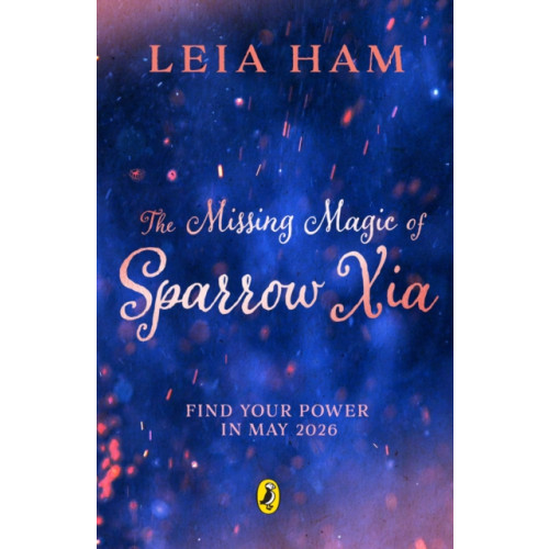Penguin Random House Children's UK The Missing Magic of Sparrow Xia (häftad, eng)