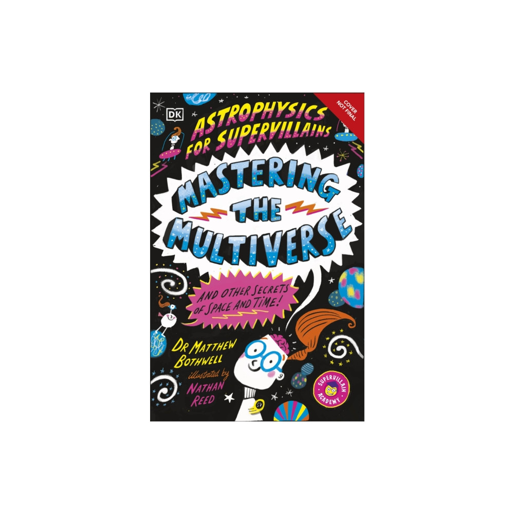 Produktbild för Astrophysics for Supervillains 3 Mastering the Multiverse (and Other Secrets of Space and Time) (häftad, eng)