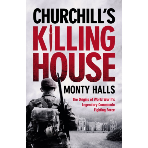 Ebury Publishing Churchill's Killing House (inbunden, eng)