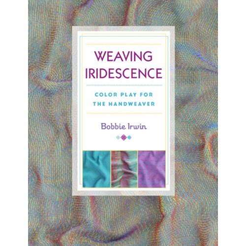 Stackpole Books Weaving Iridescence (häftad, eng)