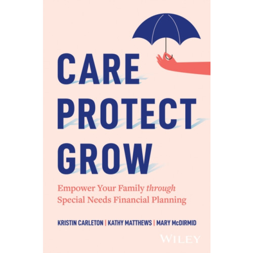 John Wiley & Sons Inc Care, Protect, Grow (inbunden, eng)