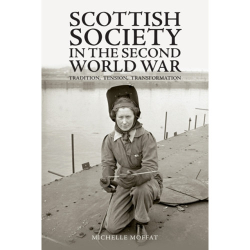 Edinburgh university press Scottish Society in the Second World War (häftad, eng)