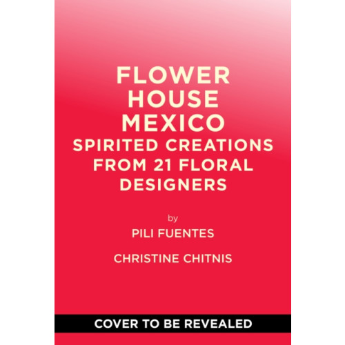 Abrams Flower House Mexico (inbunden, eng)