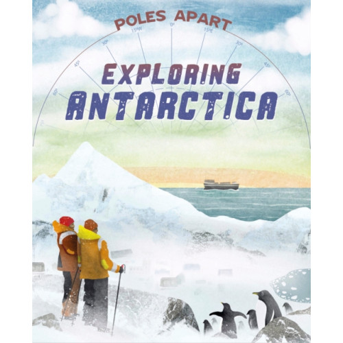 Hachette Children's Group Poles Apart: Exploring Antarctica (häftad, eng)