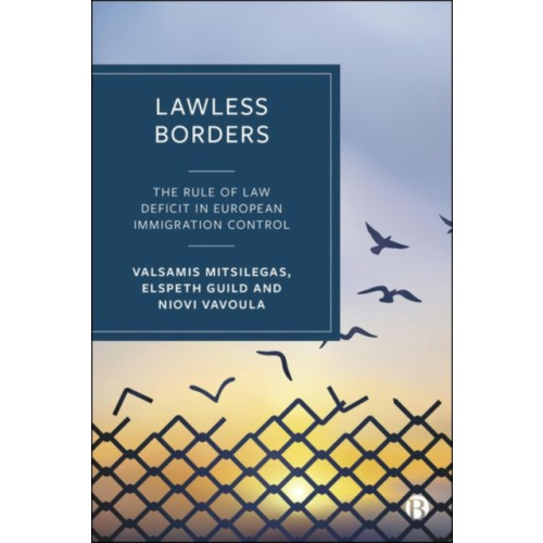 Bristol University Press Lawless Borders (inbunden, eng)