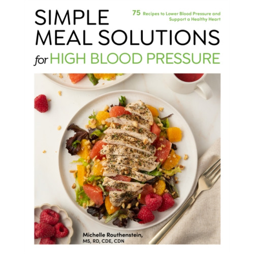 Quarto Publishing Group USA Inc Simple Meal Solutions for High Blood Pressure (häftad, eng)