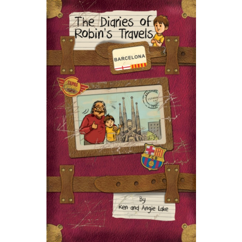 Sweet Cherry Publishing The Diaries of Robin's Travels: Barcelona (häftad, eng)