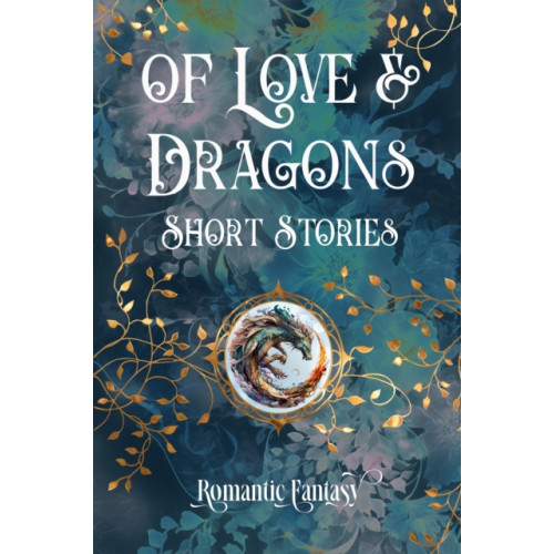 Flame Tree Publishing Of Love & Dragons (inbunden, eng)