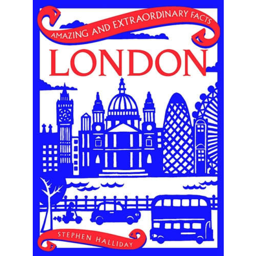 Rydon Publishing Amazing & Extraordinary Facts: London (inbunden, eng)