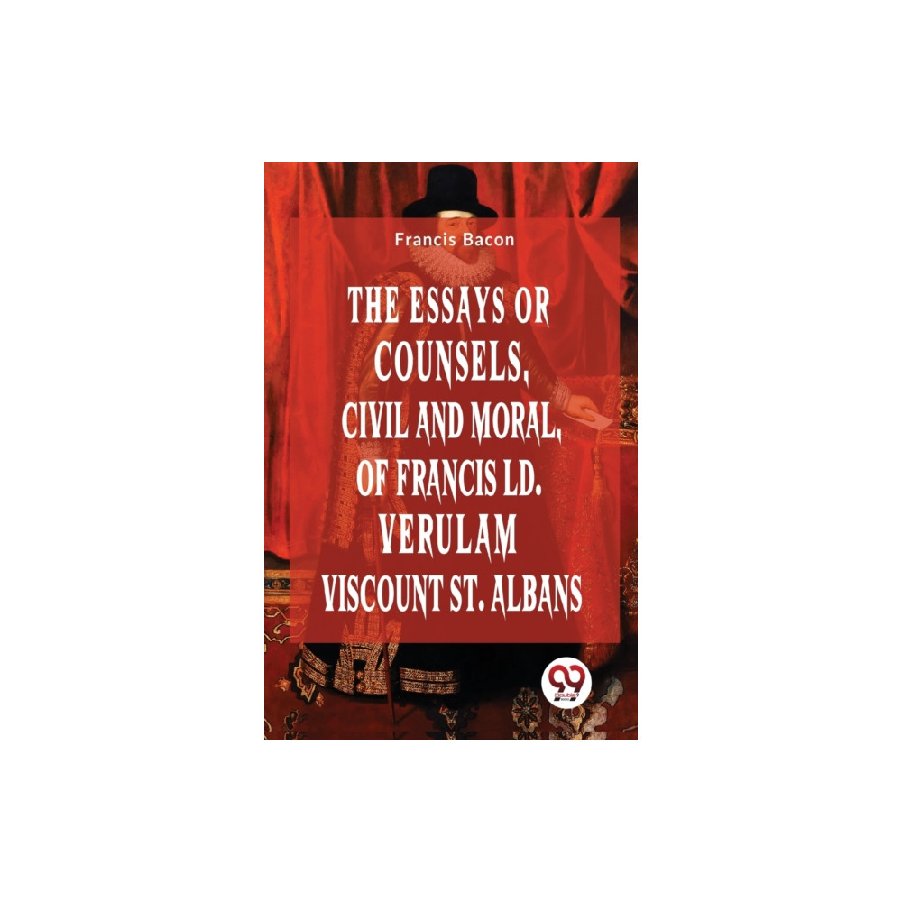 Produktbild för The Essays or Counsels, Civil and Moral of Francis Ld. Verulam Viscount St. Albans (häftad, eng)