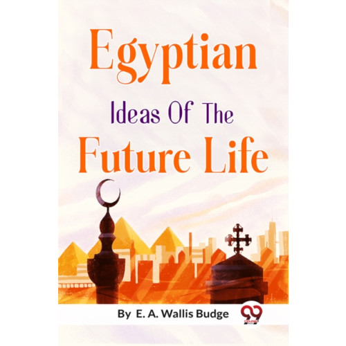 Double 9 Books Egyptian Ideas of the Future Life (häftad, eng)