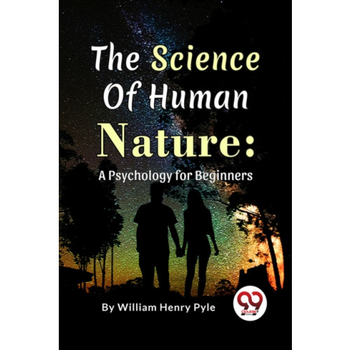 Double 9 Books The Science of Human Nature: A Psychology for Beginners (häftad, eng)