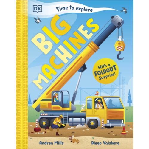 Dorling Kindersley Ltd Time to Explore Big Machines (inbunden, eng)