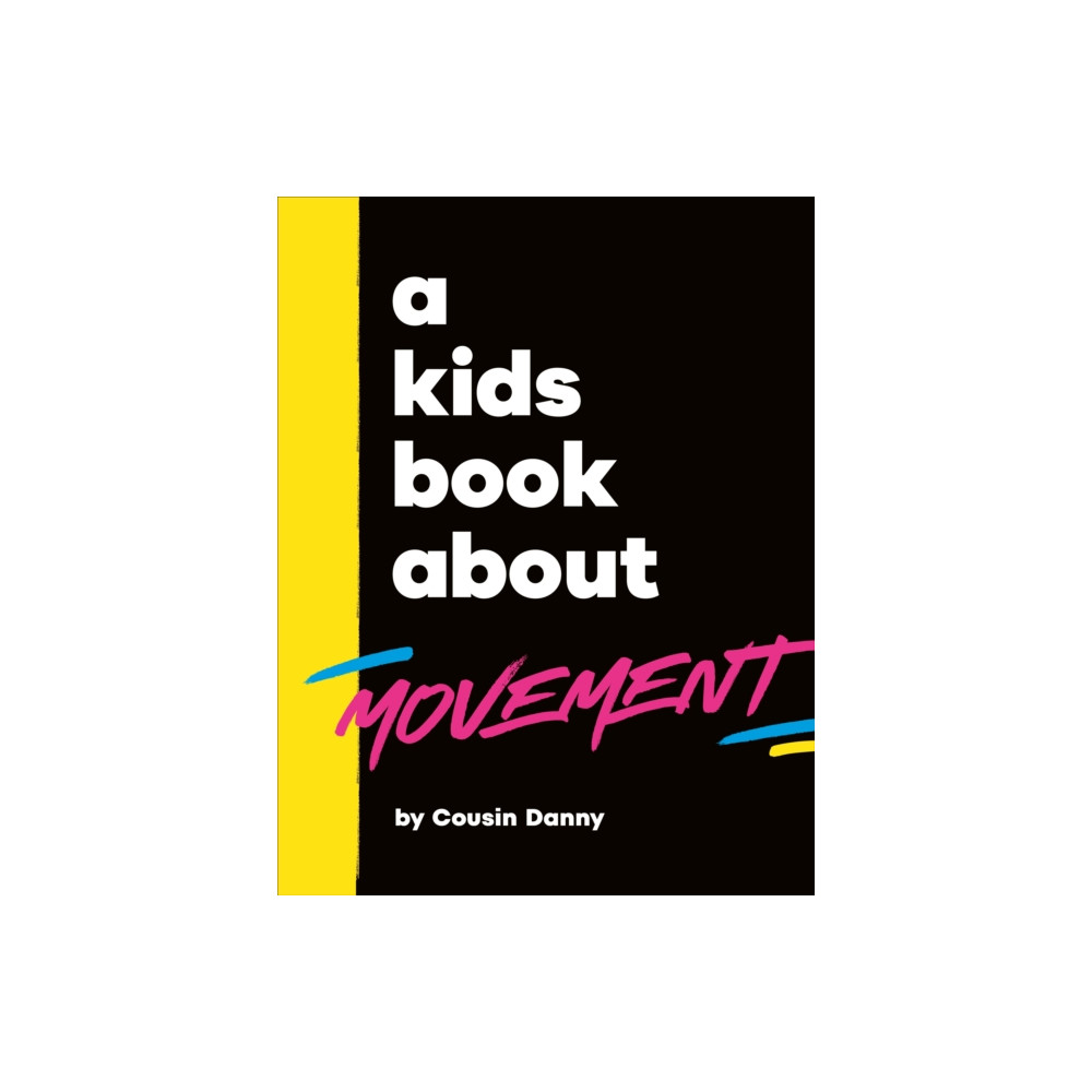 Produktbild för A Kids Book About Movement (inbunden, eng)