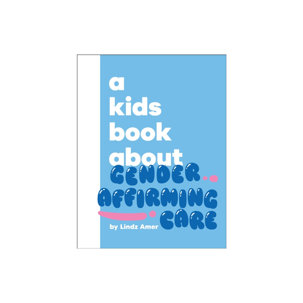 Produktbild för A Kids Book About Gender Affirming Care (inbunden, eng)
