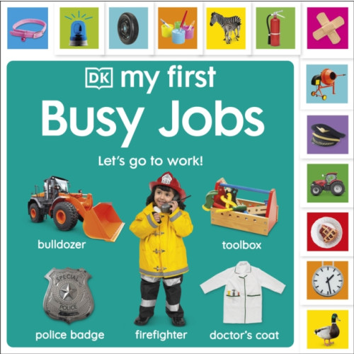 Dorling Kindersley Ltd My First Busy Jobs (bok, board book, eng)